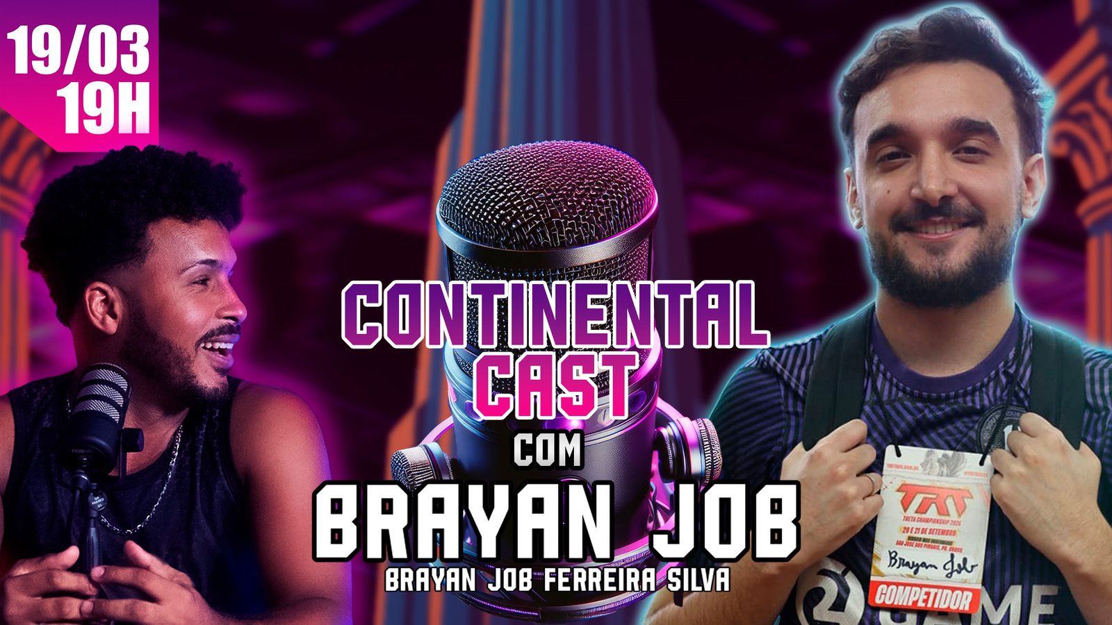 Arte de divulgação do Continental Cast com BrunoChrosS e Brayan Job.