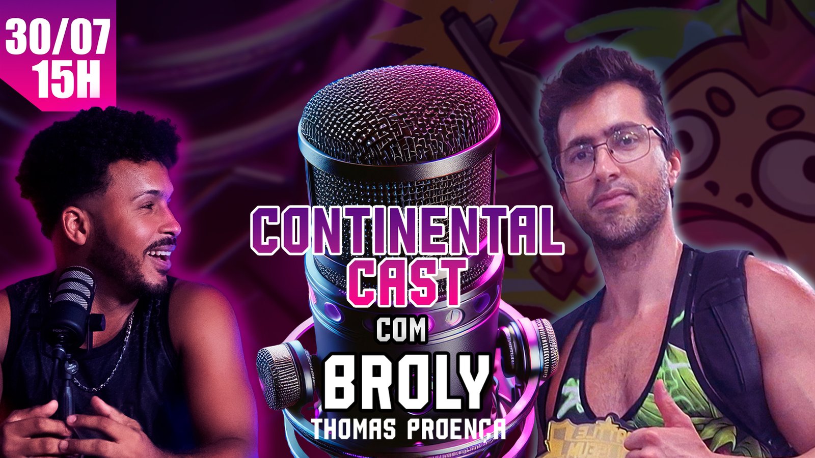 Arte de divulgação do Continental Cast com BrunoChrosS e Thomas Brolynho Proença.