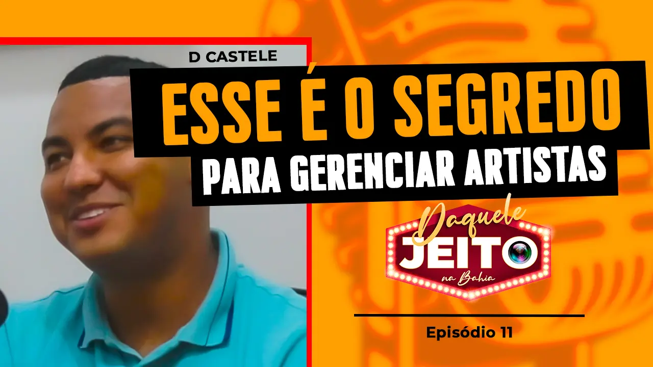 Thumbnail do episódio Daquele Jeito sobre gerenciamento de artistas
